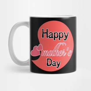 happy mother's day Mug